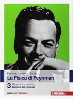 La fisica di Feynman. Con Contenuto digitale (fornito elettronicamente) vol.3 di Richard P. Feynman, Robert B. Leighton, Matthew Sands edito da Zanichelli