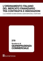 L' ordinamento italiano del mercato finanziario tra continuità e innovazioni. Atti del Convegno (Modena, 26 ottobre 2012) edito da Giuffrè