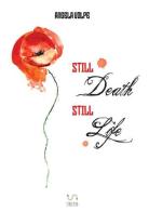 Still death still life di Angela Volpe edito da StreetLib
