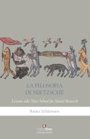 La filosofia di Nietzsche. Lezioni alla New School for social research di Reiner Schürmann edito da Edizioni Efesto
