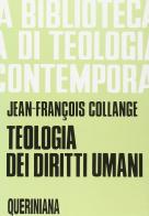 Teologia dei diritti umani di Jean-François Collange edito da Queriniana
