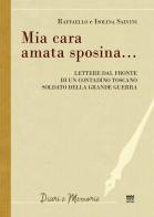 Mia cara amata sposina... di Raffaello Salvini, Isolina Salvini edito da Sarnus
