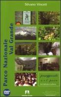 Parco Nazionale di Val Grande. Con DVD di Silvano Vinceti edito da Armando Editore