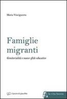 Famiglie migranti. Genitorialità e nuove sfide educative di Maria Vinciguerra edito da Il Pozzo di Giacobbe