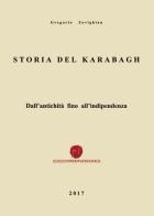 Storia del Karabagh. Dall'antichità fino all'indipendenza di Gregorio Zovighian edito da Nuova Prhomos