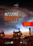 Missione Marte. Ediz. a colori di Alessandro Mortarino edito da Libreria Geografica