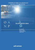 Rapporto 2010 dell'Osservatorio Nazionale Alcol e Pubblicità di Mauro Ceccanti, Giuseppe Balducci, Sabina Cedri edito da Edi. Ermes