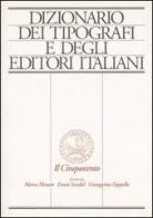 Dizionario dei tipografi e degli editori italiani. Il Cinquecento vol.1 edito da Editrice Bibliografica
