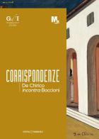 Corrispondenze. De Chirico incontra Boccioni. Catalogo della mostra (Milano, 7 ottobre-26 novembre 2017). Ediz. italiana e inglese di Ilaria Cimonetti, Daniela Ferrari, Fernando Mazzocca edito da Mandragora