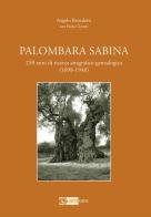 Palombara Sabina. 250 anni di ricerca anagrafico-genealogica (1698-1948) di Angelo Benedetti, Paola Cicioni edito da Artemide