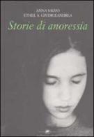 Storie di anoressia di Anna Salvo, Ethel Giudiceandrea edito da La Tartaruga