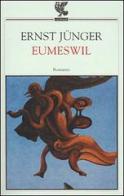 Eumeswil di Ernst Jünger edito da Guanda