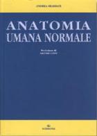Anatomia umana normale di Andrea Sbarbati edito da Idelson-Gnocchi