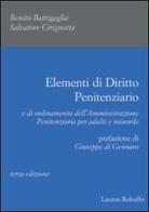 Elementi di diritto penitenziario di Benito Battigaglia, Salvatore Cirignotta edito da Laurus Robuffo