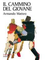 Il cammino del giovane di Armando Matteo edito da Qiqajon