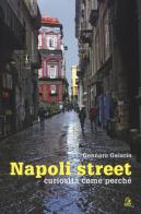 Napoli street. Curiosità, come, perché di Gennaro Galario edito da CLEAN