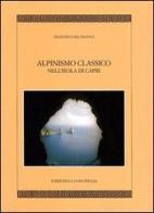 Alpinismo classico a Capri di Francesco Del Franco edito da Edizioni La Conchiglia