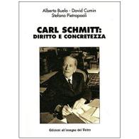 Carl Schmitt: diritto e concretezza edito da All'Insegna del Veltro