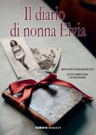 Il diario di nonna Elvia di Renato Castagnetta, Elvia Procida Canzoneri edito da Kubera Edizioni