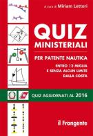 Quiz ministeriali per patente nautica entro 12 miglia e senza alcun limite dalla costa edito da Il Frangente