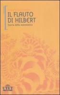 Il flauto di Hilbert. Storia della matematica di Umberto Bottazzini edito da UTET