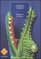 Alligatori al Parini. Racconti da un liceo milanese di Giacomo Cardaci edito da Mondadori
