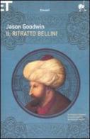 Il ritratto Bellini di Jason Goodwin edito da Einaudi