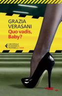 Quo vadis, baby? di Grazia Verasani edito da Feltrinelli