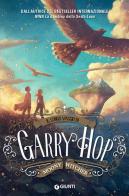 Il lungo viaggio di Garry Hop di Moony Witcher edito da Giunti Editore