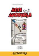 Atti degli apostoli di Roberto Battestini edito da EDB