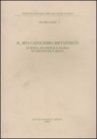 Il meccanismo metafisico. Scienza, filosofia e storia in Nietzsche e Mach di Pietro Gori edito da Il Mulino