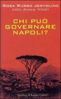 Chi può governare Napoli? di Russo Jervolino R., Anna Vinci edito da Sperling & Kupfer