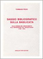 Saggio bibliografico sulla Basilicata di Tommaso Pedío edito da Forni