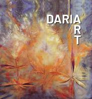 Dariart. Un viaggio attraverso le mie opere e le storie della mia vita di Daria Covolo edito da Tipografia Duc