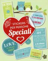 Stickers per persone speciali. Con adesivi edito da EL