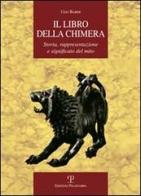 Il libro della Chimera. Storia, rappresentazione e significato del mito di Ugo Bardi edito da Polistampa
