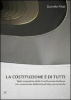 La Costituzione è di tutti. Testo completo della Costituzione italiana con commento didattico di Daniele Finzi edito da Altromondo (Padova)