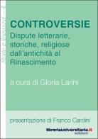 Controversie di Gloria Larini edito da libreriauniversitaria.it