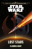 Lost stars. Star Wars (Viaggio verso Star Wars: Il risveglio della forza) di Claudia Gray edito da Multiplayer Edizioni