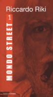 Mondo street vol.1 di Riccardo Riki edito da Croce Libreria