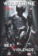 Sex + violence. Wolverine di Chris Yost, Craig Kyle, Gabriele Dell'Otto edito da Panini Comics