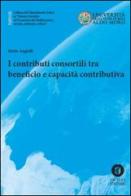 I contributi consortili tra beneficio e capacità contributiva di Mario Angiulli edito da Cacucci