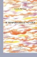 Il respiro delle nuvole di Gioiella Barontini edito da Giuliano Ladolfi Editore