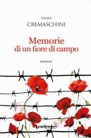 Memorie di un fiore di campo di Emma Cremaschini edito da LuoghInteriori