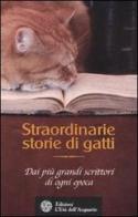 Straordinarie storie di gatti. Dai più grandi scrittori di ogni epoca edito da L'Età dell'Acquario