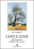 Canti e cunti-Contrasto amoroso-Orologio della passione-Lamento per Gesù al sepolcro di Nino Germanò edito da Gangemi Editore