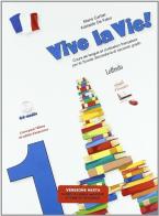 Vive la vie. Corso di lingua e cultura francese. Con espansione online. Con CD Audio. Per le Scuole superiori vol.1 di Marie Cartier, Adelaide De Falco edito da Loffredo