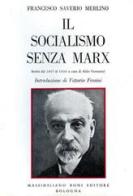 Il socialismo senza Marx di Francesco Saverio Merlino edito da Firenzelibri