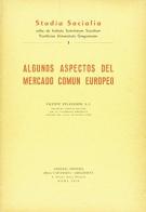 Algunos aspectos del Mercado común europeo di Vicente Pellegrini edito da Pontificia Univ. Gregoriana