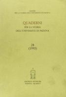 Quaderni per la storia dell'Università di Padova vol.28 edito da Antenore